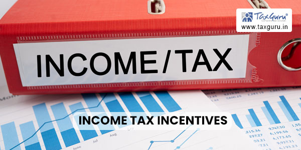 Income Tax Incentives