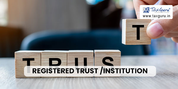 Comparative Analysis of Sec 12AA/12AB/10(23C) Registered Trust /Institution