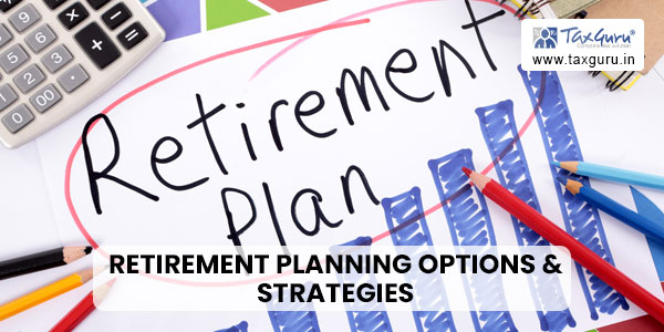 Retirement Planning Options & Strategies
