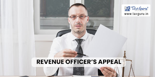 Revenue Officer’s Appeal