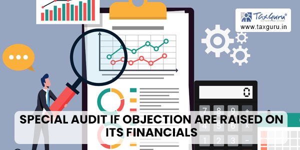 special audit if objection are raised on its financials