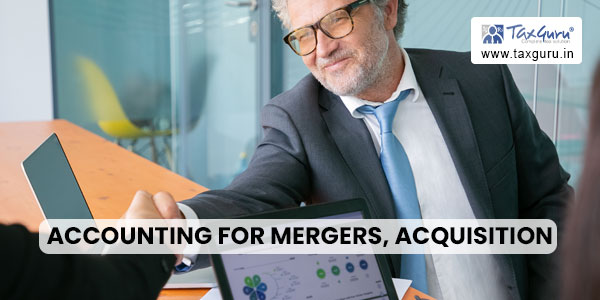 Accounting for Mergers, Acquisition