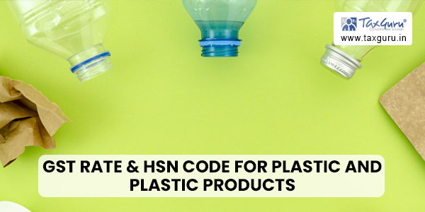 GST Rate & HSN Code for Plastic and Plastic Products