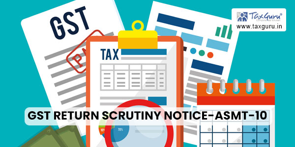 GST Return Scrutiny Notice-ASMT