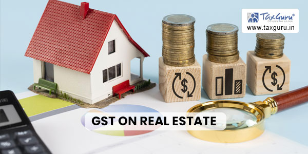 GST on Real Estate