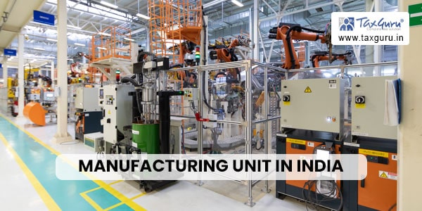Manufacturing Unit in India