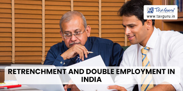 Retrenchment And Double Employment In India
