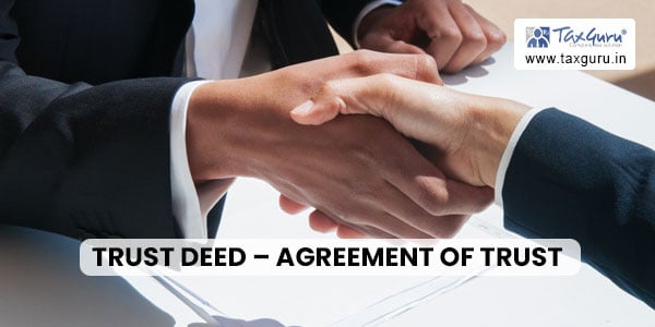 Trust Deed – Agreement of Trust