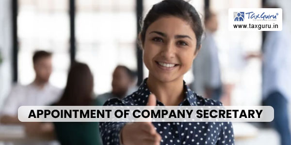 Appointment Of Company Secretary Under Companies Act 2013