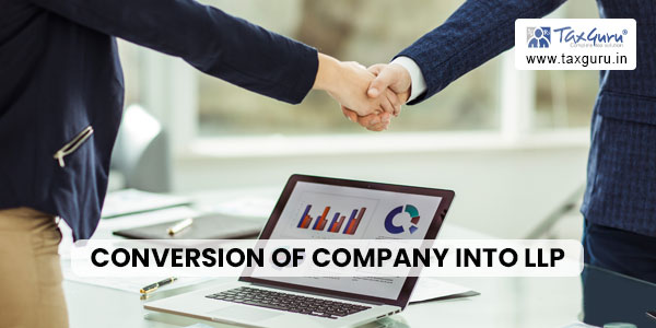 Conversion of Company into LLP