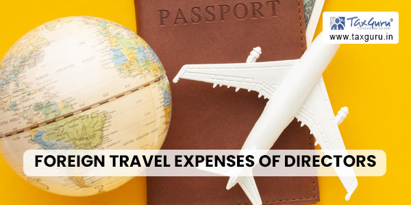 Foreign Travel Expenses of Directors