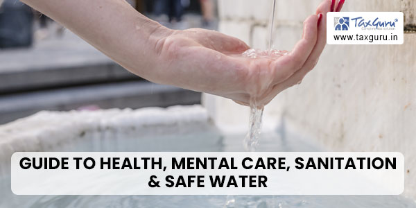Guide to Health, Mental Care, Sanitation & Safe Water