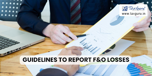 Step-By-Step Guidelines to Report F&O Losses in ITR 3