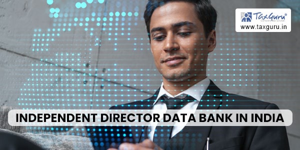 independent-director-data-bank-in-india-under-companies-act-2013