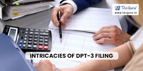 Navigating the Intricacies of DPT-3 Filing under Companies Act, 2013