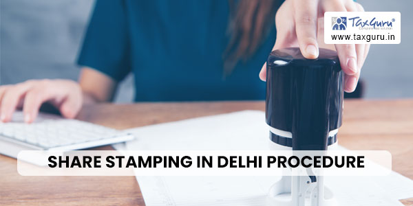 Share Stamping in Delhi Procedure