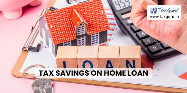 Tax Savings on Home Loan