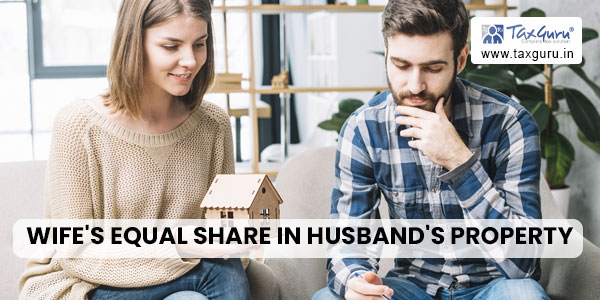 Wife's Equal Share in Husband's Property