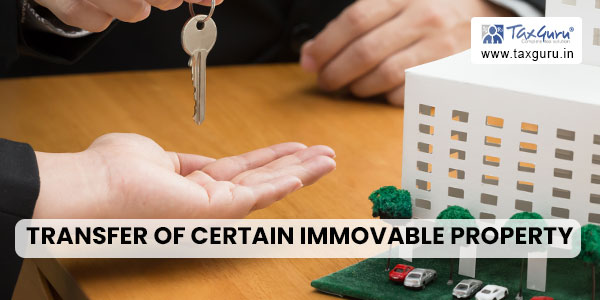 transfer of certain immovable property