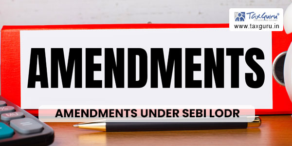 Amendments Under SEBI LODR
