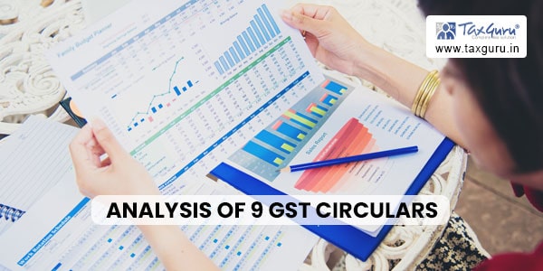 Analysis of 9 GST Circulars issued by CBIC on 17th July 2023
