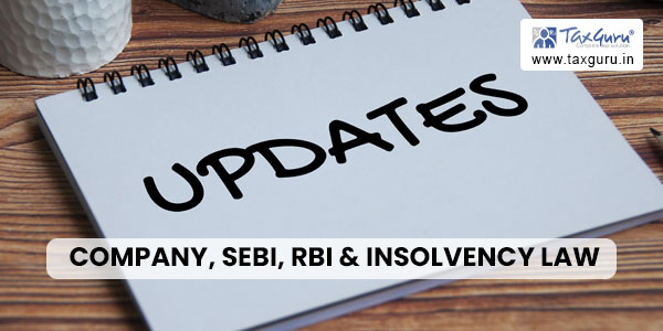 Regulatory Updates: June 2023 | Company, SEBI, RBI & Insolvency Law
