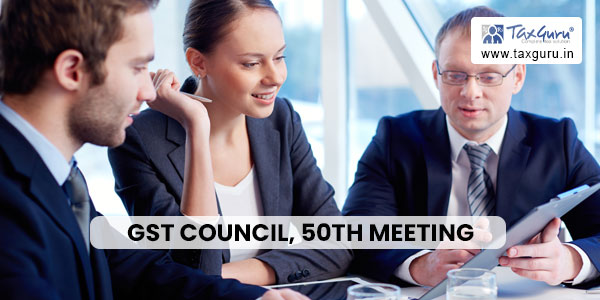 GST Council, 50th meeting