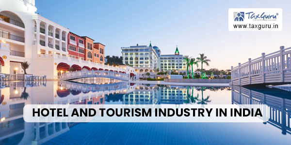 Hotel and Tourism Industry in India