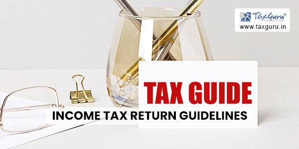 Income Tax Return Guidelines
