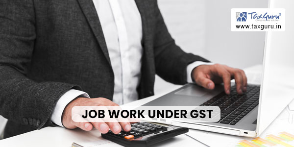 Job Work Under GST