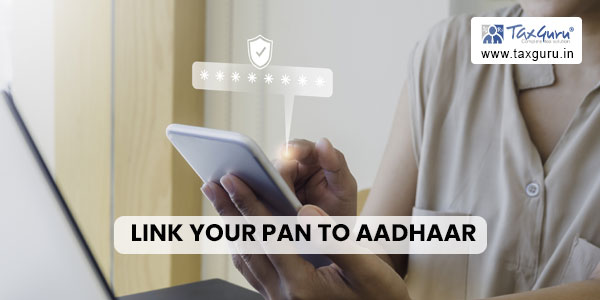 Link Your PAN to Aadhaar