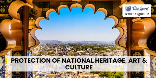 Protection of National Heritage, Art & Culture