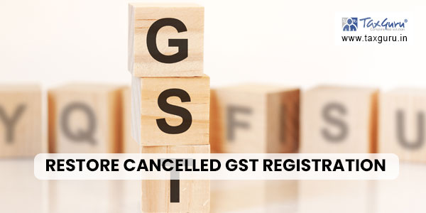 Restore Cancelled GST Registration