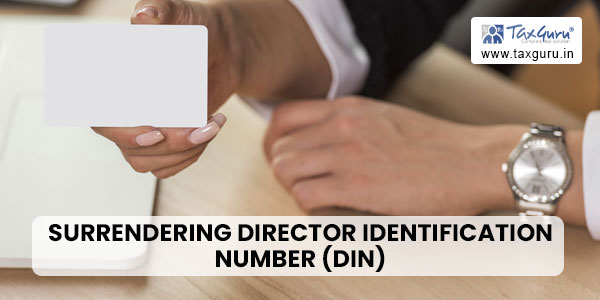 Surrendering Director Identification Number (DIN)