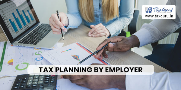 Tax planning by employer