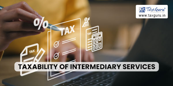 Taxability of Intermediary Services