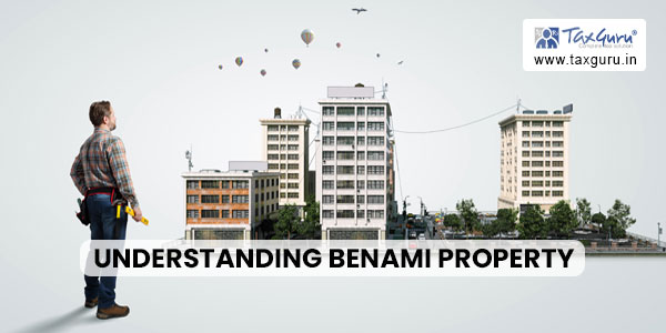 Understanding Benami Property
