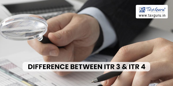 difference between ITR 3 & ITR 4