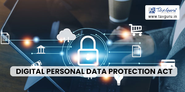 Important Highlights Of Digital Personal Data Protection Act, 2023