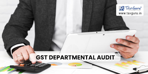 GST departmental audit