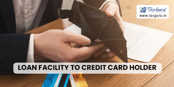 Loan facility to credit card holder not a credit card service, exempt from GST