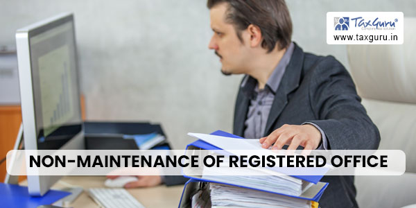 Non-maintenance of Registered office