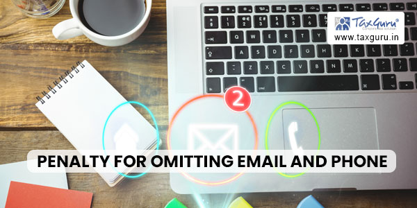 Penalty for Omitting Email and Phone