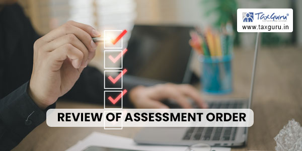 Review of Assessment Order