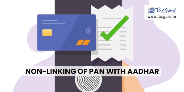 NRI’s PAN tagged as ‘Inoperative’ due to non-linking of PAN with Aadhar