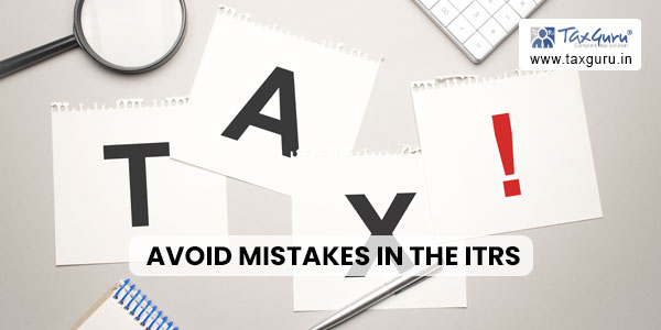 Avoid mistakes in the ITRs