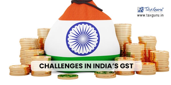 Challenges in India’s GST