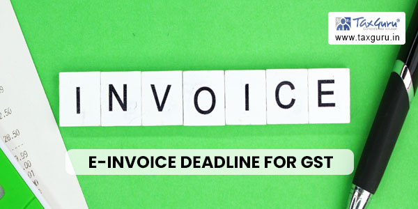 30-Day E-Invoice Deadline for GST: New Rule from November 1