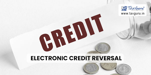 Electronic Credit Reversal and Re-claimed Statement on GSTN