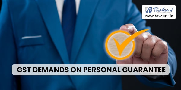 GST demands on personal guarantee